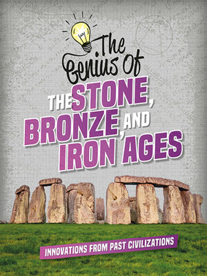 cover image of The Genius of the Stone, Bronze, and Iron Ages